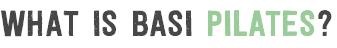What is BASI Pilates?